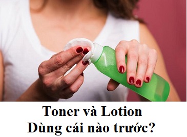 Lotion vs Toner khác gì? Hiểu đúng để xây dựng routine chuẩn khoa học cho làn da khỏe