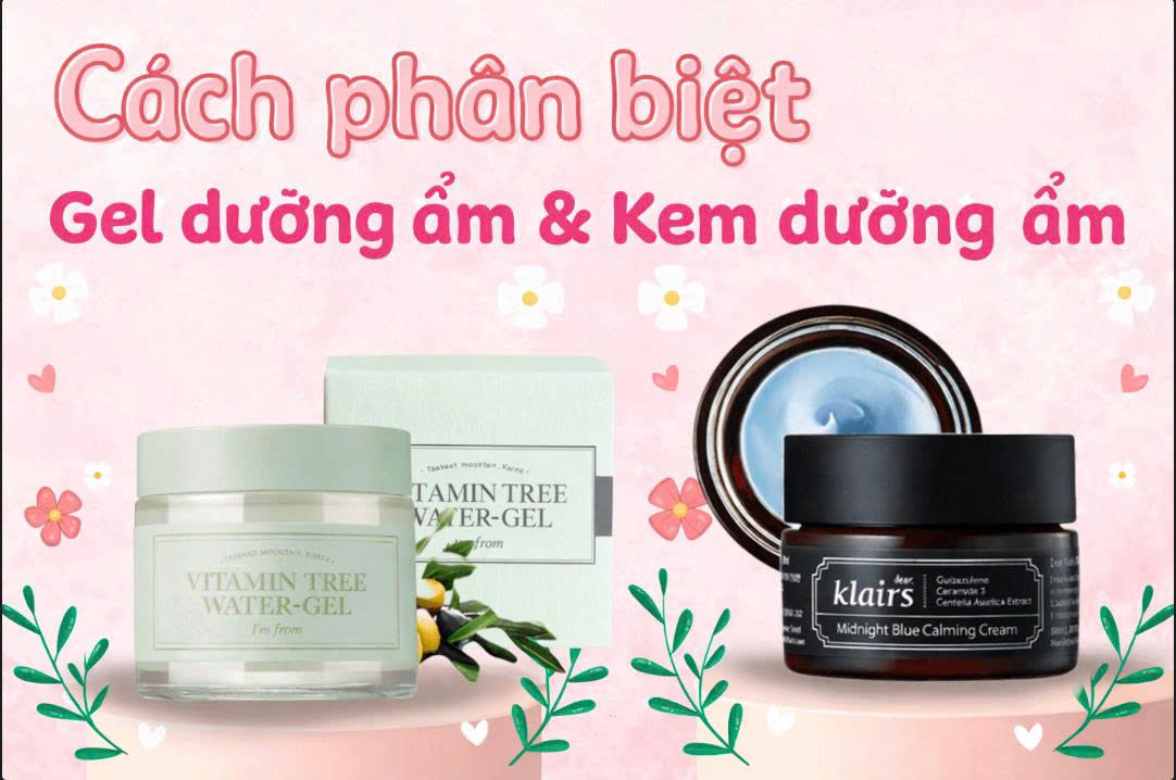 Kem dưỡng vs Gel dưỡng – Nên chọn loại nào để da đẹp bền vững?